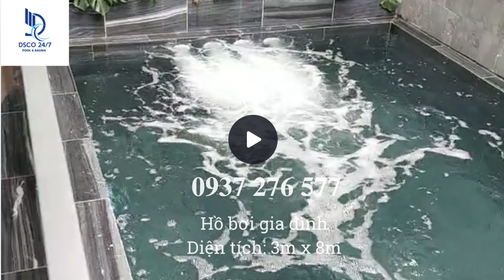 DSCO 24/7 Hoàn Thiện Hồ Bơi Gia Đình 2,5×7,5m Tại TP. Hồ Chí Minh